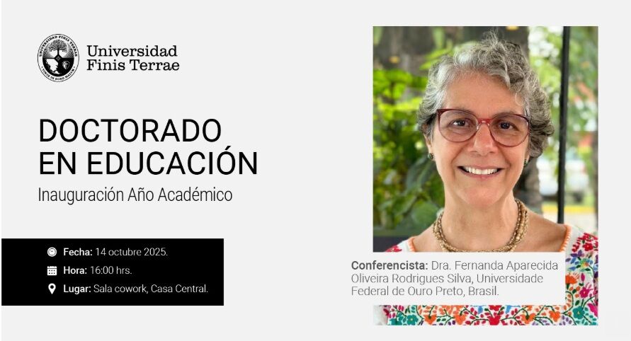 Imagen promocional de la conferencia inaugural del Doctorado en Educación de la Universidad Finis Terrae. Al centro, fotografía de la Dra. Fernanda Oliveira Rodrigues Silva, con fondo institucional y texto destacado que indica: “Conferencia inaugural del Doctorado en Educación – Universidad Finis Terrae”. Incluye logo de la Universidad.